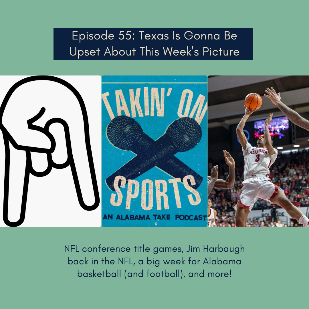 Takin’ on Sports | Texas Is Gonna Be Upset About This Week’s Picture | Episode 55