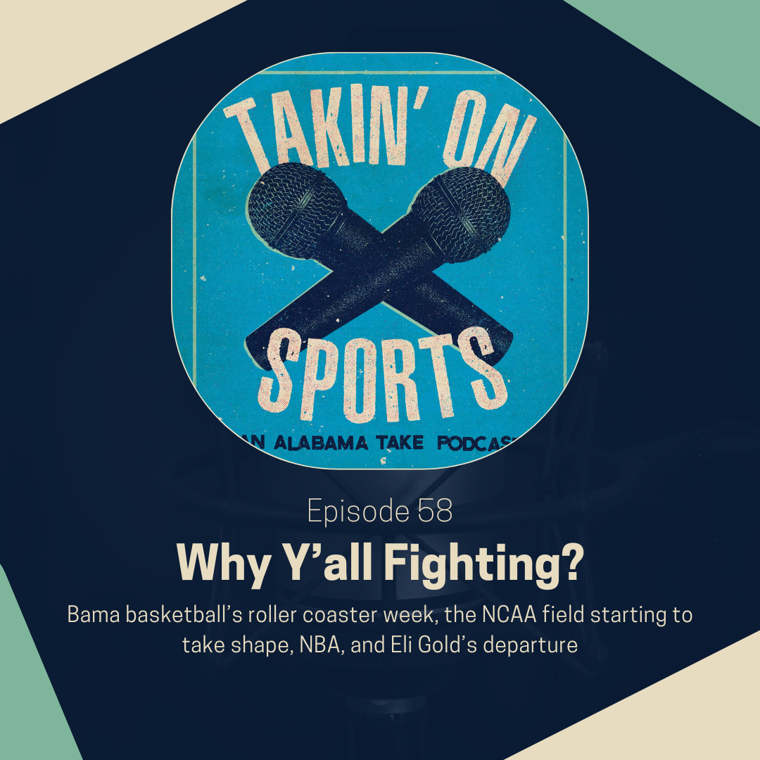 Takin’ on Sports | Why Y’all Fighting? | Episode 58