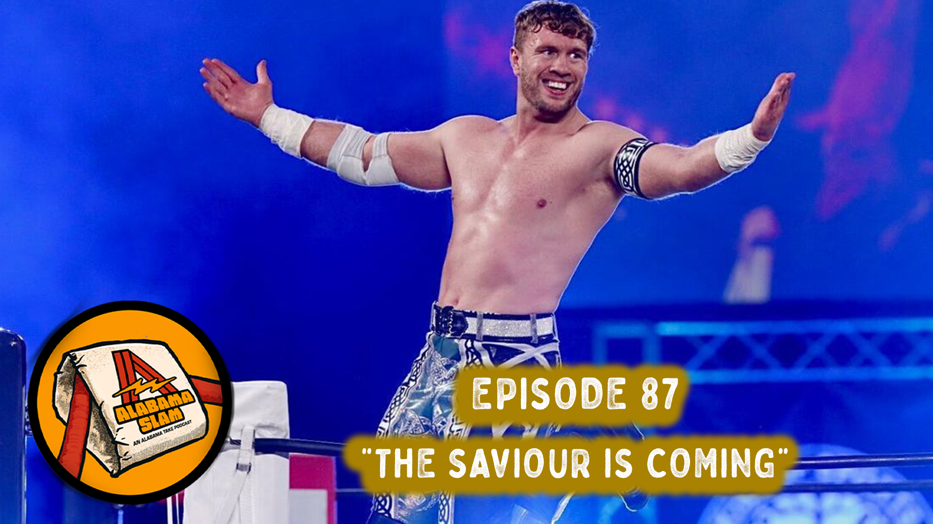 The Alabama Slam | “The Saviour Is Coming”| Episode 87
