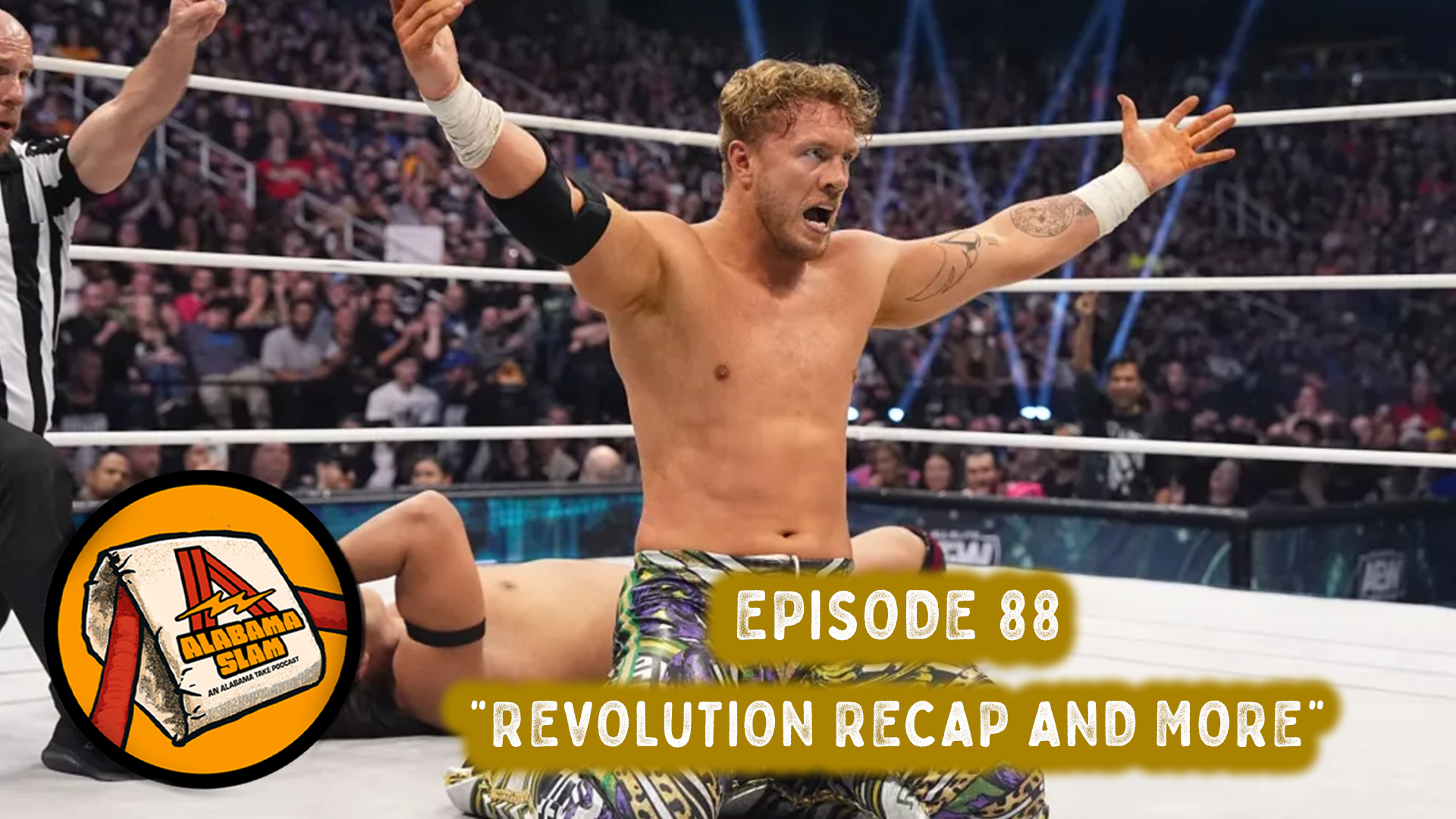 The Alabama Slam | “Revolution Recap and More”| Episode 88