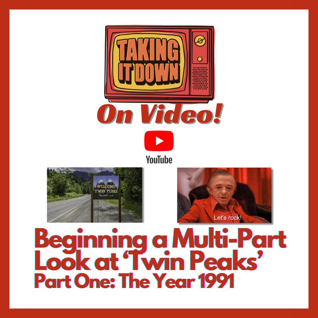 Taking It Down on Video | Beginning a Multi-Part Journey Back to ‘Twin Peaks’